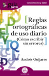 GuíaBurros: Reglas ortográficas de uso diario