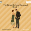 The Beautiful and Damned, Book 1 (Unabridged)