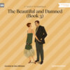 The Beautiful and Damned, Book 3 (Unabridged)