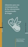 Elementos para una (re)interpretación de las convenciones internacionales de drogas