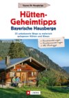 Hütten-Geheimtipps Bayerische Hausberge