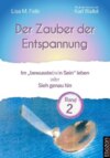 Der Zauber der Entspannung / Der Zauber der Entspannung (Band 2)