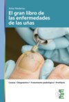 El gran libro de las enfermedades de las uñas