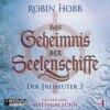 Der Freibeuter, Teil 2 - Das Geheimnis der Seelenschiffe, Band 4 (ungekürzt)