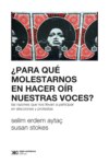 ¿Para qué molestarnos en hacer oír nuestras voces?