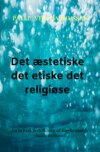 Det æstetiske det etiske det religiøse