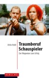 Traumberuf Schauspieler:in