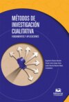 Métodos de investigación cualitativa. Fundamentos y aplicaciones