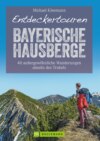 Entdeckertouren Bayerische Hausberge