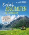 Einfach abschalten in Österreich