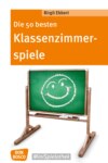 Die 50 besten Klassenzimmerspiele. Für 8- bis 12-Jährige - eBook