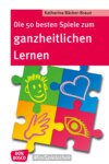 Die 50 besten Spiele zum ganzheitlichen Lernen - eBook