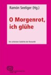 O Morgenrot, ich glühe