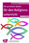 Die 50 besten Spiele für den Religionsunterricht. Klasse 1-4 - eBook