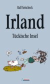 Irland - Tückische Insel