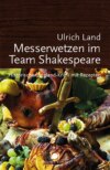 Messerwetzen im Team Shakespeare