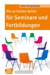 Die 50 besten Spiele für Seminare und Fortbildungen - eBook