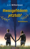 #wasgehtdennjetztab?