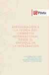 Aproximación a la teoría del comercio internacional desde el enfoque de la integración