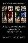 Briefe an Olympias und Papst Innocentius