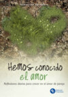 Hemos conocido el amor