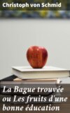 La Bague trouvée ou Les fruits d'une bonne éducation