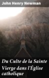 Du Culte de la Sainte Vierge dans l'Église catholique