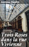 Trois Roses dans la rue Vivienne