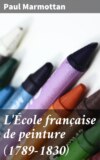 L'École française de peinture (1789-1830)