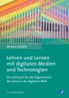 Lehren und Lernen mit digitalen Medien und Technologien