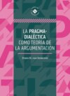 La pragma-dialéctica como teoría de la argumentación