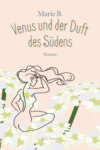 Venus und der Duft des Südens