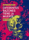 Diferentes razones tiene la muerte