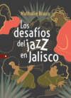 Los desafíos del jazz en Jalisco