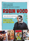 Robin Wood. Una vida de aventuras