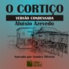 O cortiço versão condensada (Condensado)