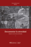 Documentar la atrocidad