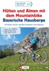 Hütten und Almen mit dem Mountainbike Bayerische Hausberge