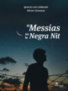 El Messias en la Negra Nit