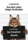 Aus dem Leben listiger Großmütter