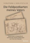 Die Feldpostkarten meines Vaters