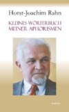 Kleines Wörterbuch meiner Aphorismen