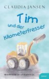 Tim und der Kilometerfresser