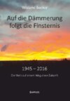 Auf die Dämmerung folgt die Finsternis