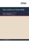 Alles Glück auf dieser Welt