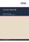 Ich setz' den Fall