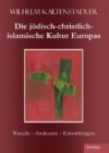 Die jüdisch-christlich-islamische Kultur Europas