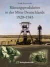 Rüstungsproduktion in der Mitte Deutschlands 1929 – 1945