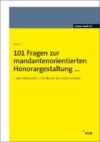 101 Fragen zur mandantenorientierten Honorargestaltung