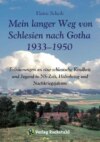 Mein langer Weg von Schlesien nach Gotha 1933–1950